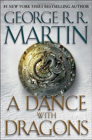 A Dance with Dragons  by George R.R. Martin