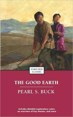 The Good Earth  by Pearl S. Buck