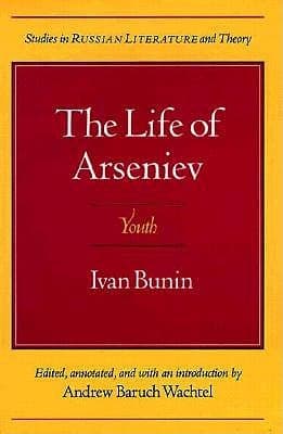 The Life of Arseniev by Ivan Bunin