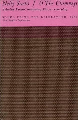 O the Chimneys by Nelly Sachs