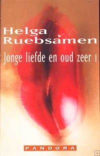 Jonge liefde en oud zeer 1 by Helga Ruebsamen