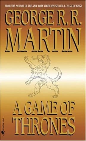 A Game of Thrones  by George R.R. Martin