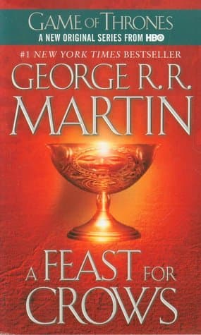 A Feast for Crows  by George R.R. Martin