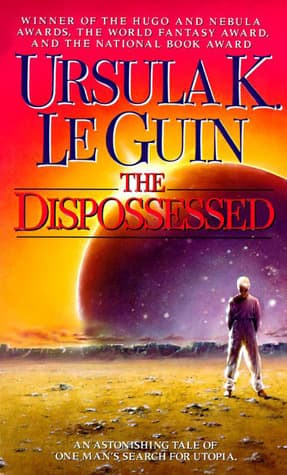 The Dispossessed  by Ursula K. Le Guin