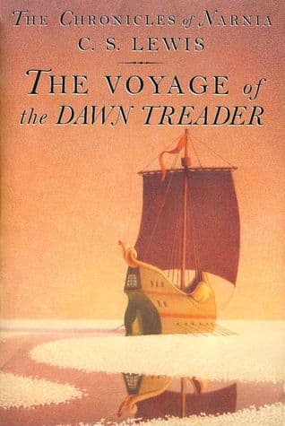 The Voyage of the Dawn Treader  by C.S. Lewis