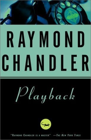 Playback  by Raymond Chandler