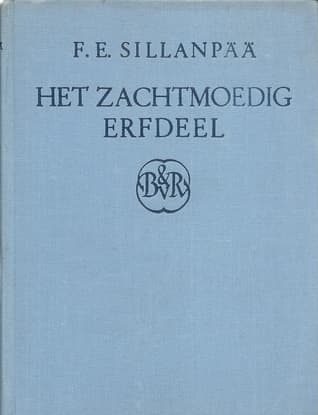 Het zachtmoedig erfdeel by Frans Emil Sillanpää