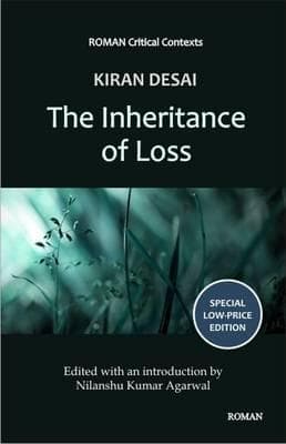 Kiran Desai's the Inheritance of Loss by Nilanshu Kumar Agarwal