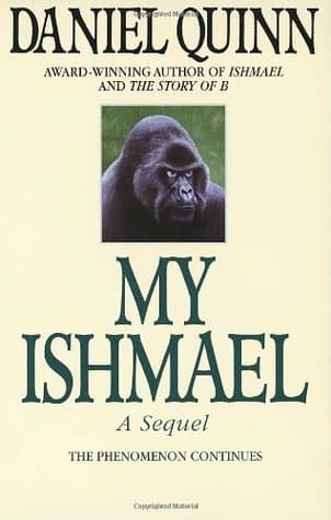 My Ishmael  by Daniel Quinn