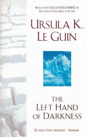 The Left Hand of Darkness  by Ursula K. Le Guin