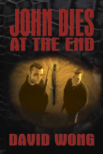 John Dies at the End  by David  Wong