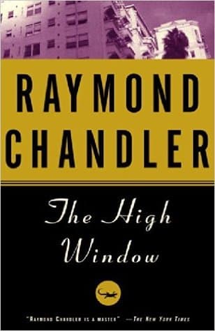 The High Window  by Raymond Chandler