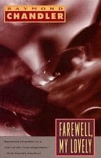 Farewell, My Lovely  by Raymond Chandler