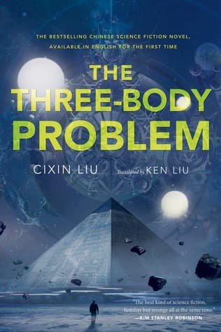 The Three Body Problem  by Liu Cixin