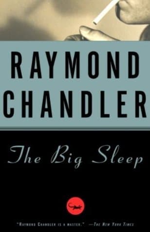 The Big Sleep  by Raymond Chandler