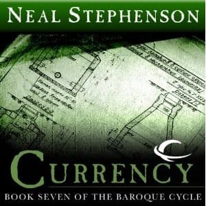 Currency  by Neal Stephenson