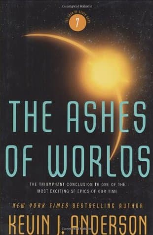 The Ashes of Worlds  by Kevin J. Anderson