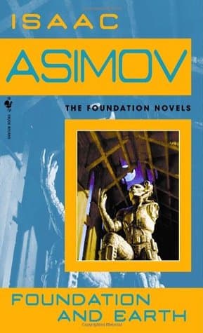 Foundation and Earth  by Isaac Asimov