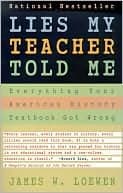 Lies My Teacher Told Me by James W. Loewen