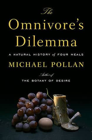 The Omnivore's Dilemma by Michael Pollan