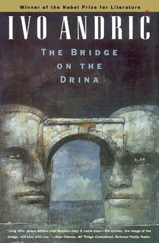 The Bridge on the Drina by Ivo Andrić