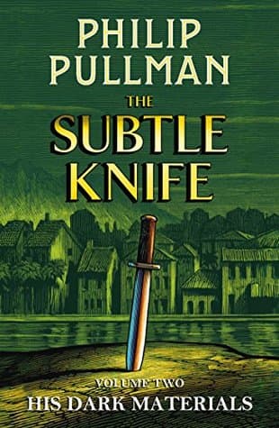 The Subtle Knife  by Philip Pullman