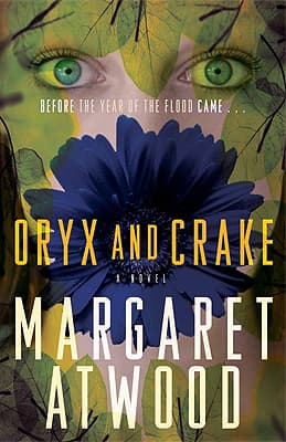 Oryx and Crake  by Margaret Atwood
