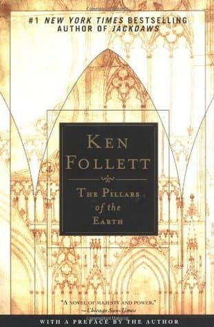 The Pillars of the Earth  by Ken Follett