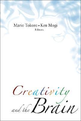 Creativity and the Brain by Mario Tokoro