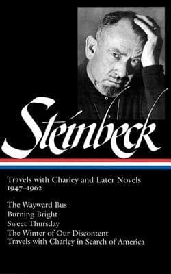 Travels with Charley and Later Novels 1947–1962 by John Steinbeck