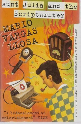 Aunt Julia and the Scriptwriter by Mario Vargas Llosa