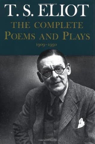 The Complete Poems and Plays, 1909 by T.S. Eliot