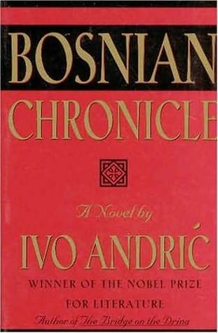 Bosnian Chronicle by Ivo Andrić