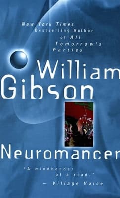 Neuromancer  by William Gibson