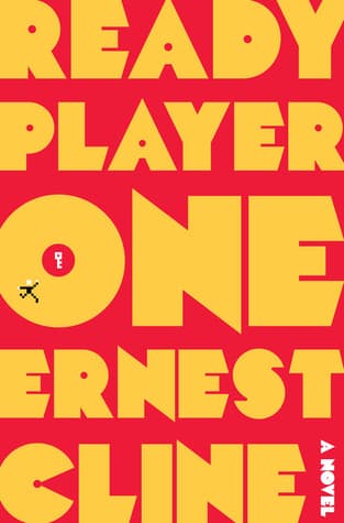 Ready Player One  by Ernest Cline